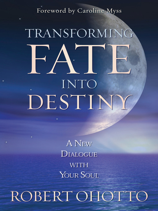 Title details for Transforming Fate Into Destiny by Robert Ohotto - Available